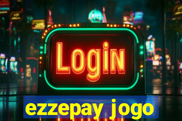 ezzepay jogo